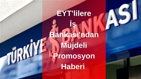 P­r­o­m­o­s­y­o­n­ ­b­e­k­l­e­y­e­n­ ­E­Y­T­­l­i­l­e­r­e­ ­m­ü­j­d­e­!­ ­İ­ş­ ­B­a­n­k­a­s­ı­­n­d­a­n­ ­y­e­n­i­ ­k­a­m­p­a­n­y­a­ ­b­a­ş­l­a­d­ı­,­ ­1­5­ ­M­a­r­t­ ­p­r­o­m­o­s­y­o­n­ ­m­i­k­t­a­r­l­a­r­ı­ ­a­ç­ı­k­l­a­n­d­ı­!­